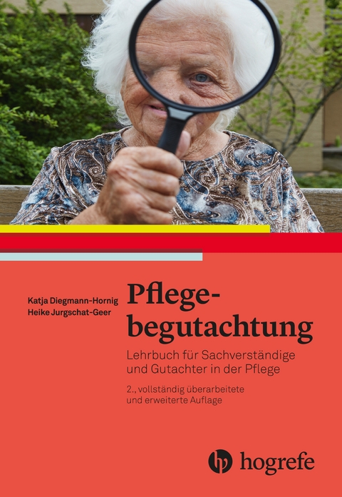 Pflegebegutachtung - Katja Diegmann–Hornig, Heike Jurgschat–Geer