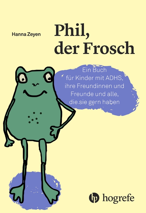 Phil, der Frosch - Hanna Zeyen