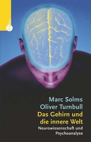 Das Gehirn und seine innere Welt - Mark Solms, Oliver Turnbull