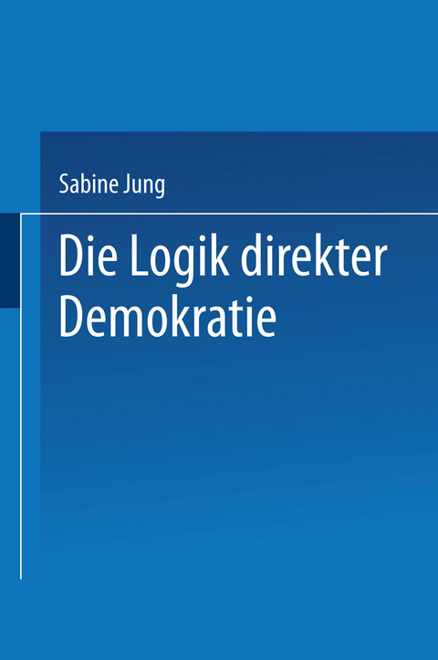 Die Logik direkter Demokratie - Sabine Jung