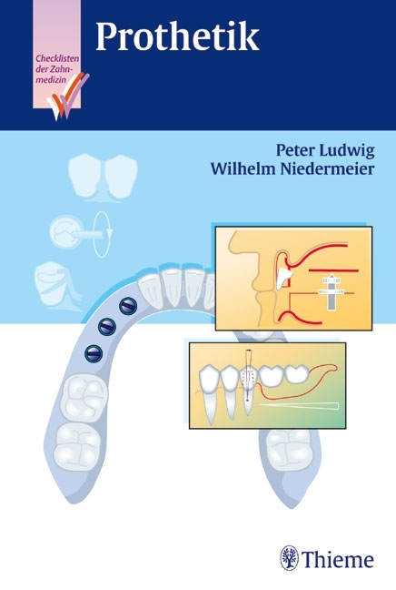 Checkliste Prothetik - Peter Ludwig, W. Niedermeier