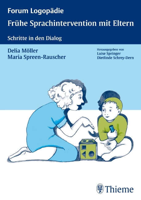 Frühe Sprachintervention mit Eltern - Delia Möller, Maria Spreen-Rauscher