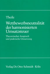 Wettbewerbsneutralität der harmonisierten Umsatzsteuer - Carsten Theile