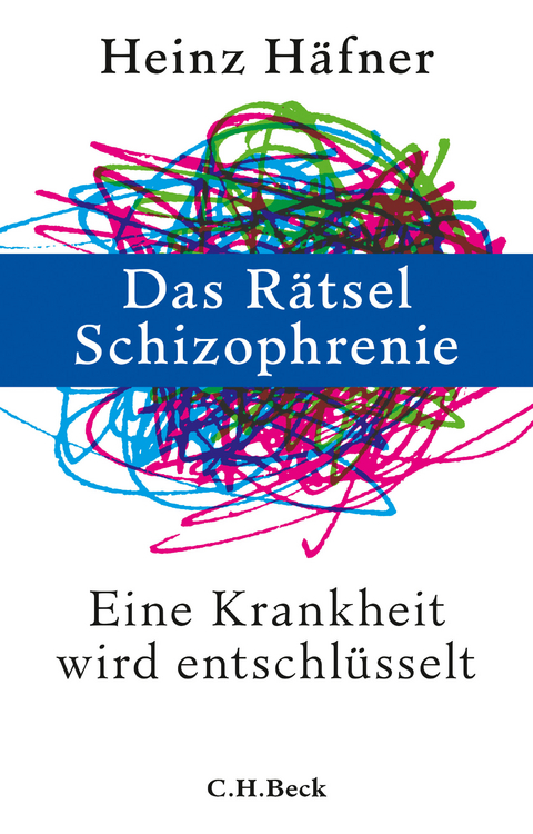 Das Rätsel Schizophrenie - Heinz Häfner