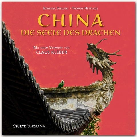 China - Die Seele des Drachen - Mit einem Vorwort von Claus Kleber - Barbara Stelling