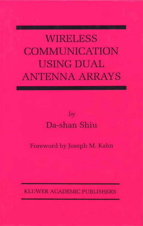 Wireless Communication Using Dual Antenna Arrays - Da-shan Shiu