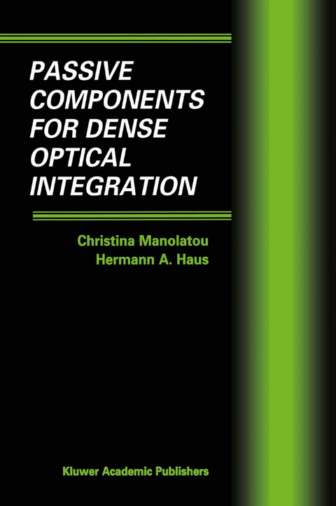 Passive Components for Dense Optical Integration - Christina Manolatou, Hermann A. Haus