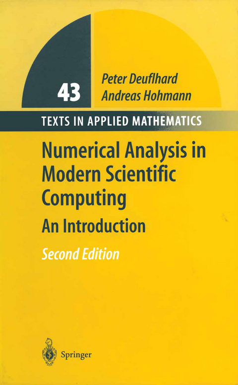 Numerical Analysis in Modern Scientific Computing - Peter Deuflhard, Andreas Hohmann