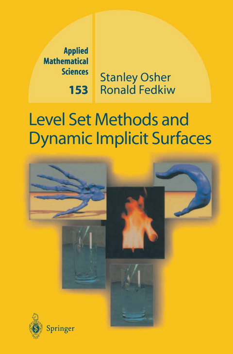 Level Set Methods and Dynamic Implicit Surfaces - Stanley Osher, Ronald Fedkiw