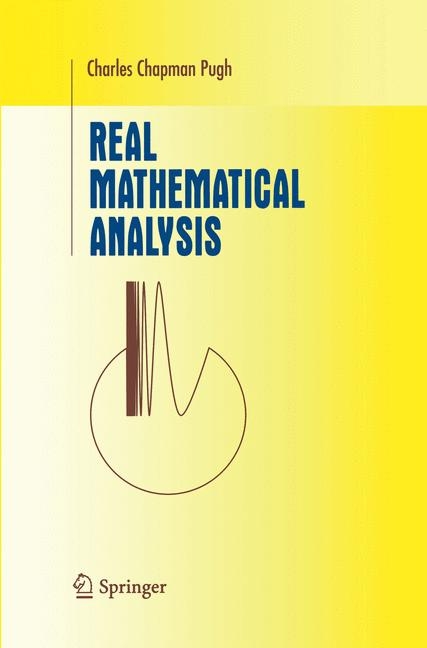 Real Mathematical Analysis - Charles Chapman Pugh
