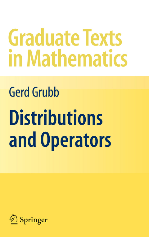 Distributions and Operators - Gerd Grubb