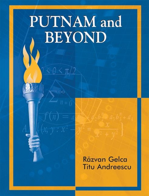 Putnam and Beyond - Razvan Gelca, Titu Andreescu