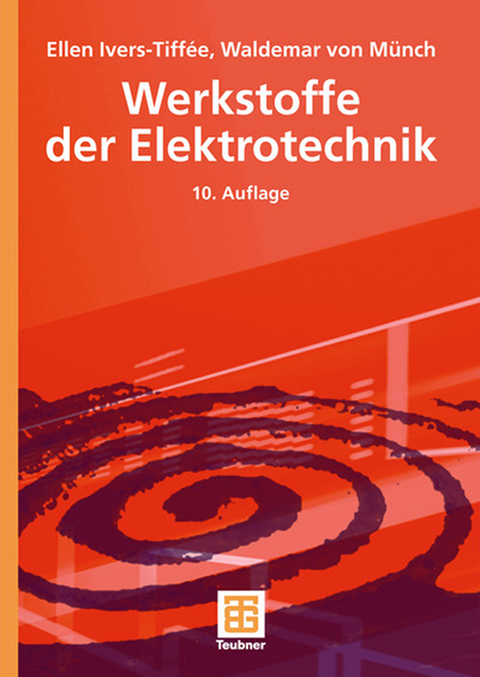 Werkstoffe der Elektrotechnik - Ellen Ivers-Tiffée, Waldemar Münch