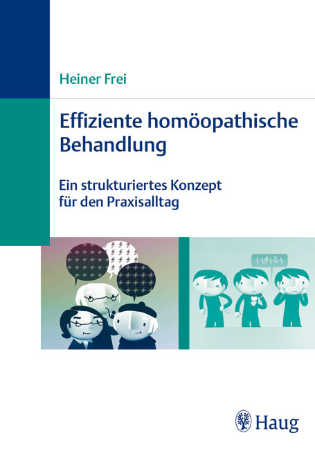 Effiziente homöopathische Behandlung - Heiner Frei