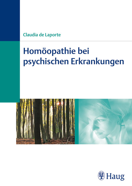 Homöopathie bei psychischen Erkrankungen - Claudia de Laporte