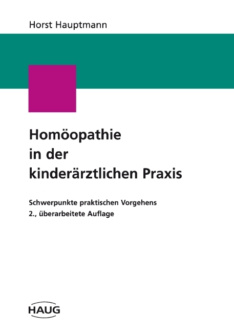 Homöopathie in der kinderärztlichen Praxis - Horst Hauptmann