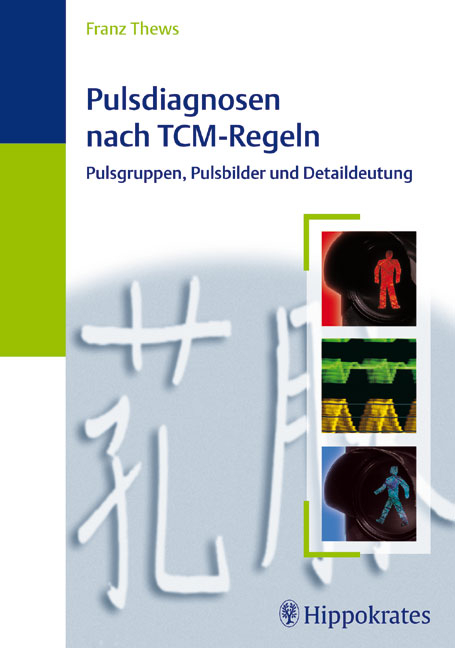 Pulsdiagnosen nach TCM-Regeln - Franz Thews