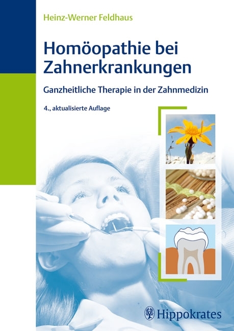 Homöopathie bei Zahnerkrankungen - Heinz-Werner Feldhaus