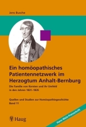 Ein homöopathisches Patientennetzwerk im Herzogtum Anhalt-Bernburg - Jens Busche