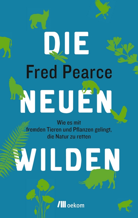 Die neuen Wilden - Fred Pearce