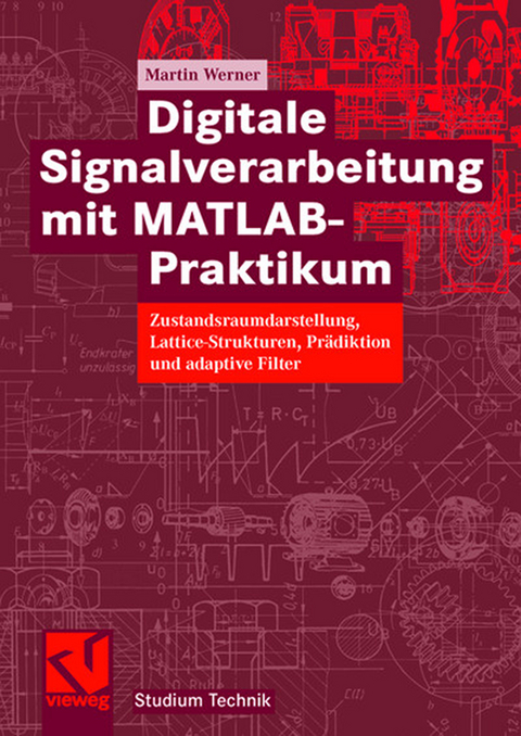 Digitale Signalverarbeitung mit MATLAB®-Praktikum - Martin Werner