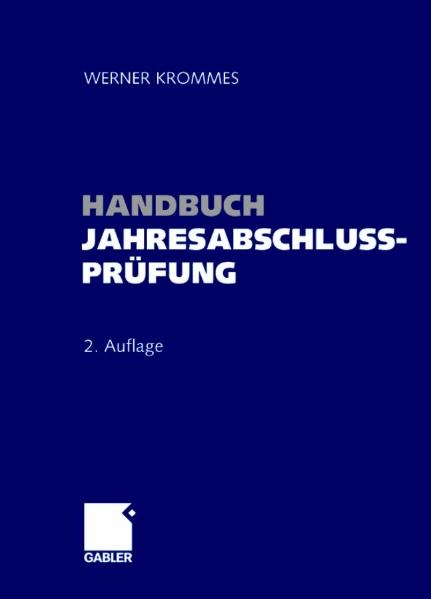 Handbuch Jahresabschlussprüfung - Werner Krommes