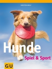 Hunde - Spiel & Sport - Kirsten Wolf