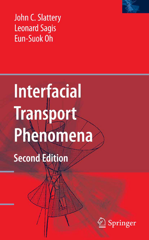 Interfacial Transport Phenomena - John C. Slattery, Leonard Sagis, Eun-Suok Oh