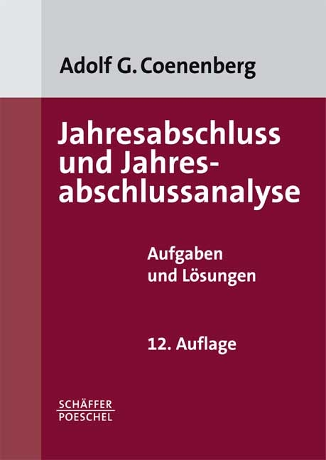 Jahresabschluss und Jahresabschlussanalyse - Adolf G Coenenberg