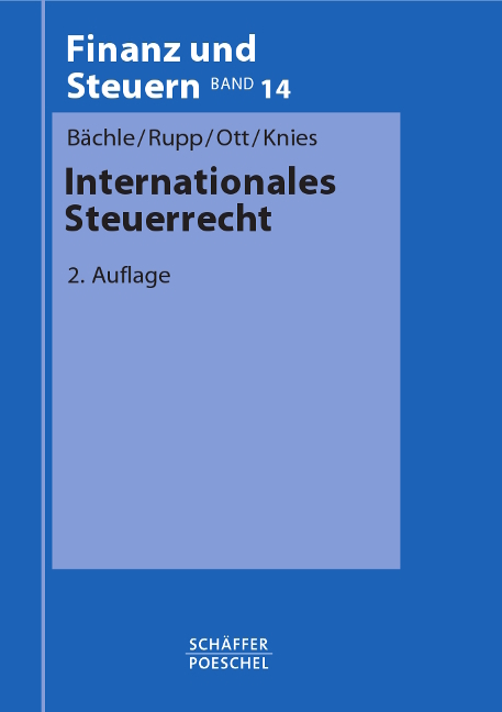 Internationales Steuerrecht - Ekkehard Bächle, Thomas Rupp, Johann-Paul Ott, Jörg-Thomas Knies