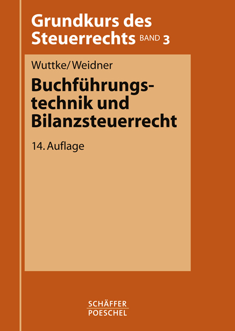 Buchführungstechnik und Bilanzsteuerrecht - Ralf Wuttke, Werner Weidner