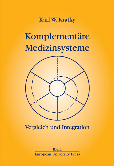 Komplementäre Medizinsysteme - Karl W Kratky