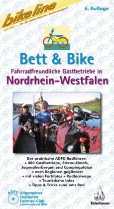 Bett & Bike. Der praktische ADFC-Radführer / Fahrradfreundliche Gastbetriebe in Nordrhein-Westfalen