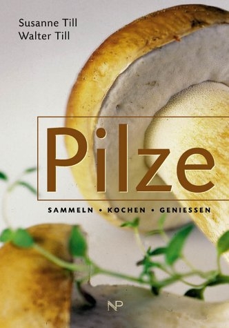 Pilze - Susanne Till, Walter Till
