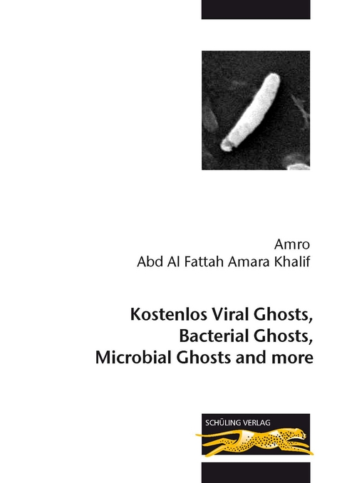 Kostenlos Viral Ghosts, Bacterial Ghosts, Microbial Ghosts and more - Amro Amara