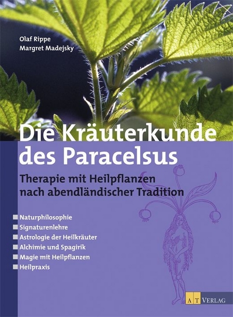Die Kräuterkunde des Paracelsus - Olaf Rippe, Margret Madejsky