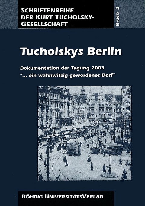 Tucholskys Berlin - 