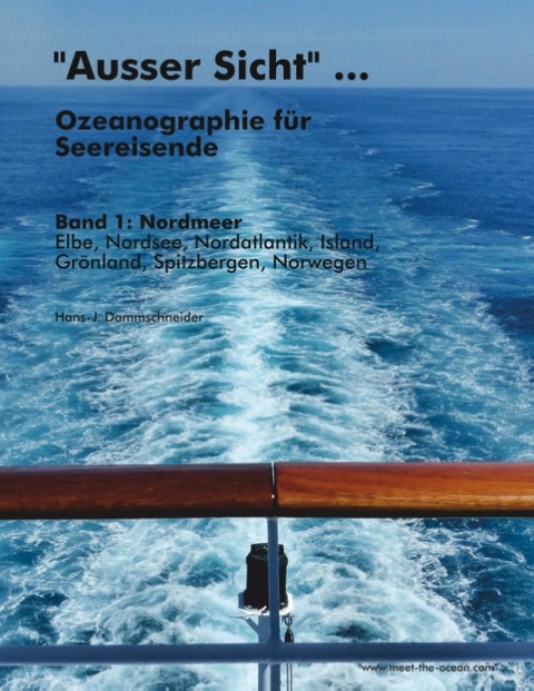 "Ausser Sicht" ... Ozeanographie für Seereisende - Hans-J. Dammschneider
