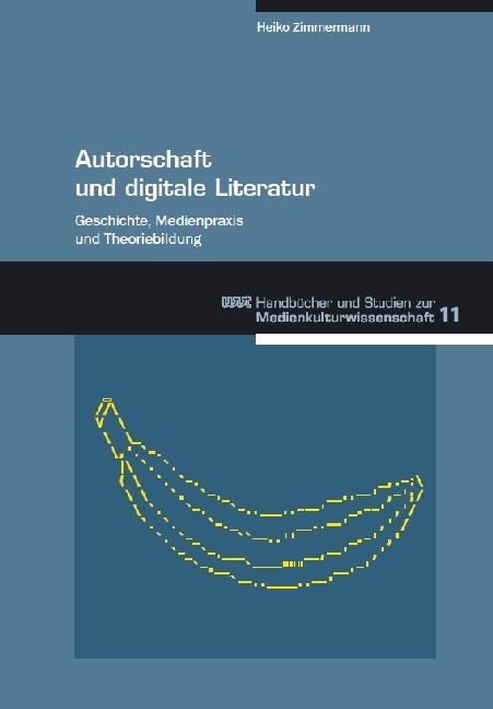 Autorschaft und digitale Literatur - Heiko Zimmermann