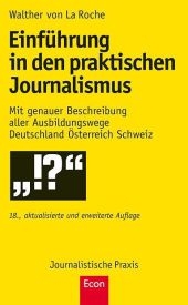 Einführung in den praktischen Journalismus - Walther von La Roche