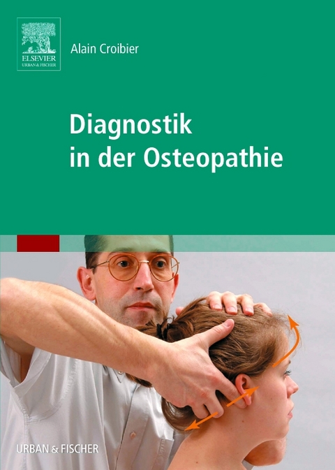 Diagnostik in der Osteopathie - Alain Croibier