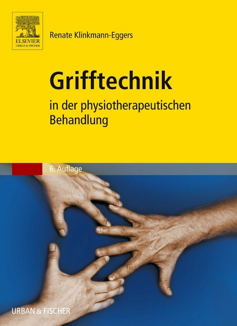 Grifftechnik in der physiotherapeutischen Behandlung - Renate Klinkmann-Eggers