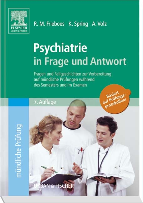 Psychiatrie in Frage und Antwort - Ralf-Michael Frieboes, Konstanze Spring, Anja Volz