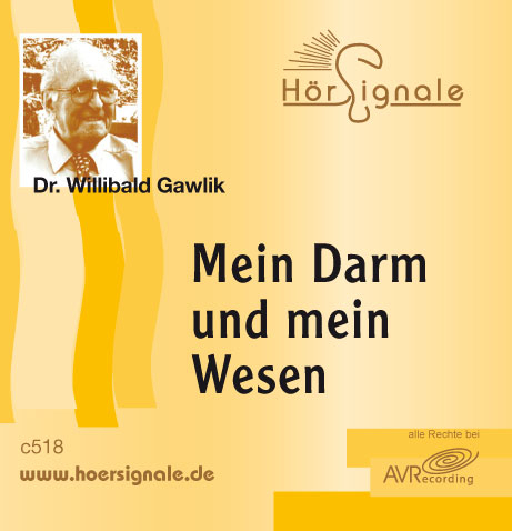 Mein Darm und mein Wesen - Willibald Gawlik