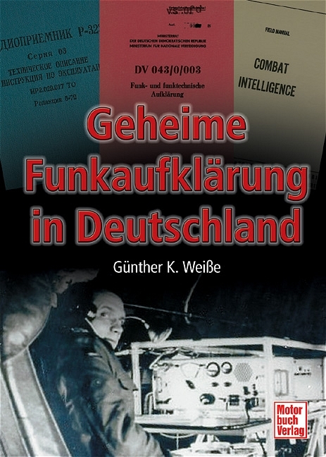 Geheime Funkaufklärung in Deutschland - Günther K Weisse