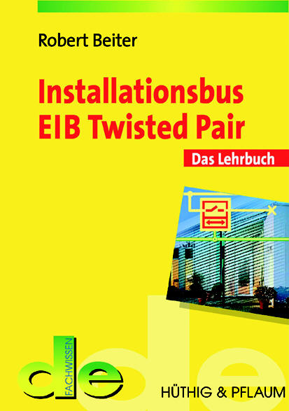 Installationsbus EIB/KNX Twisted Pair - Robert Beiter