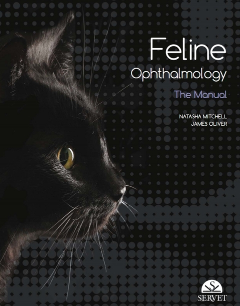 Feline Ophthalmology - Natasha Mitchell, James Oliver
