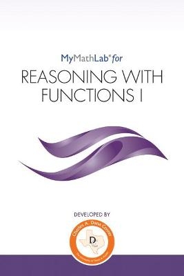 (Texas Customers Only) MyLab Math for Reasoning with Functions I -- Student Access Kit -  Dana Center