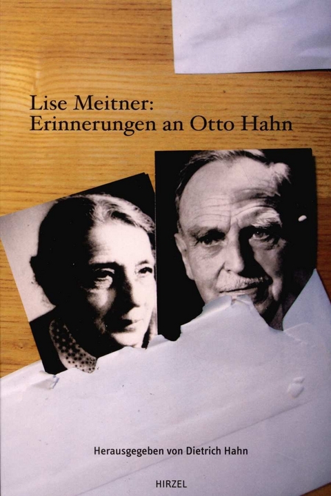 Lise Meitner: Erinnerungen an Otto Hahn - 