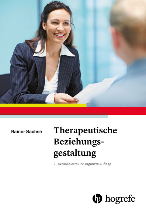 Therapeutische Beziehungsgestaltung - Rainer Sachse